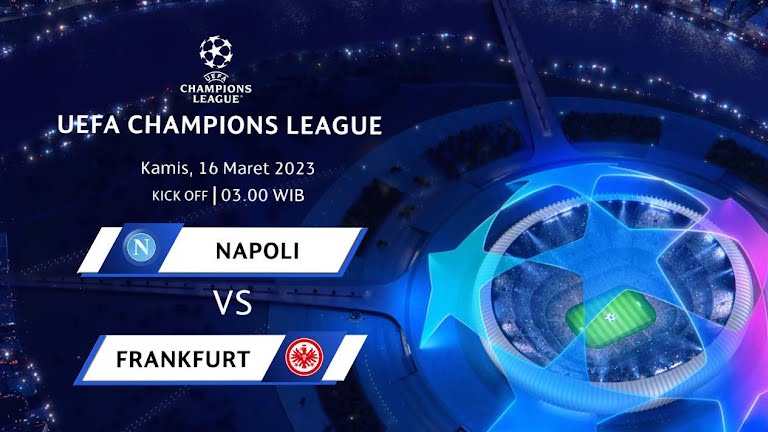 Prediksi Napoli vs Eintracht Frankfurt pada Leg Kedua Babak 16 Besar Liga Champions, 16 Maret 2023